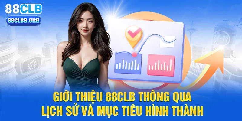 Giới thiệu 88CLB thông qua lịch sử và mục tiêu hình thành